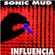 Sonic Mud - Influencia